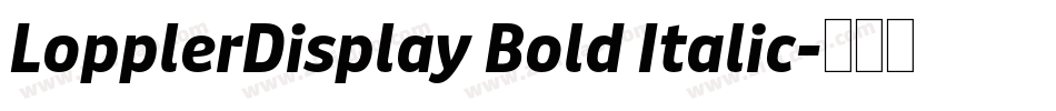 LopplerDisplay Bold Italic字体转换
